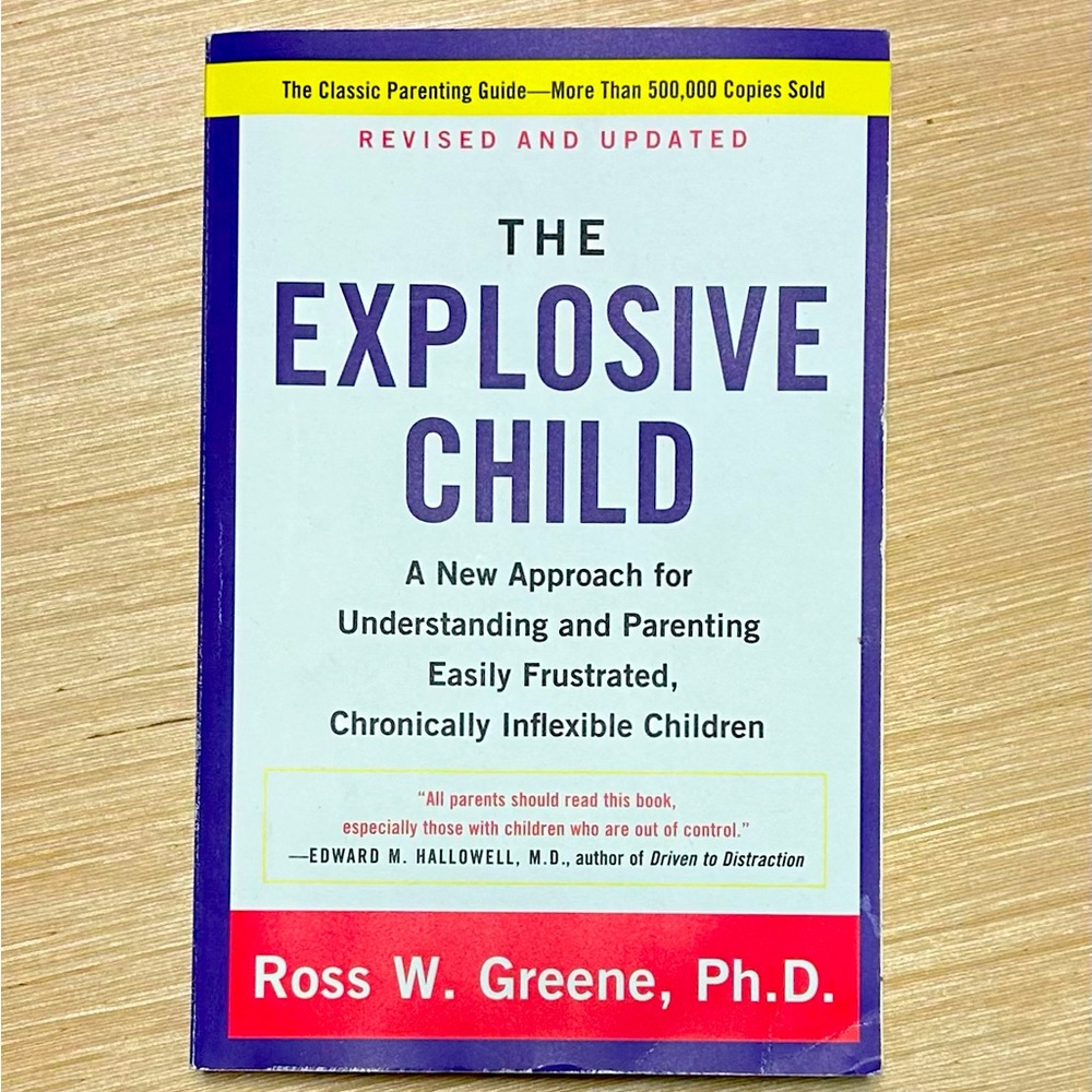 The Explosive Child Parenting Book by Dr. Ross Greene